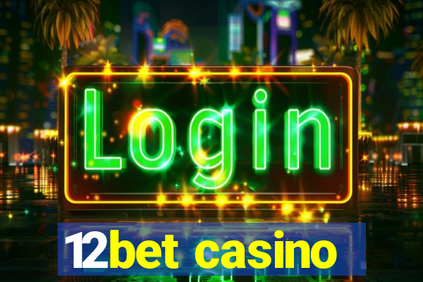 12bet casino